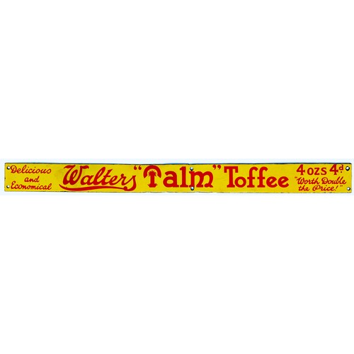 208 - WALTERS PALM TOFFEE ENAMEL SIGN. 30 x 2.5ins. Yellow & red. Edge wear & slight rusting, professional... 