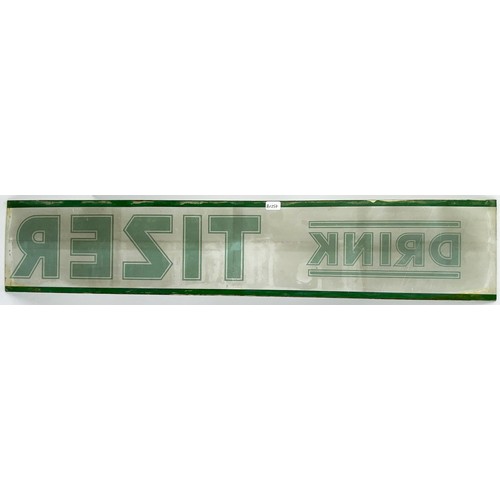 324 - DRINK TIZER GLASS WINDOW SIGN. 23 x 4.5ins. Green & frosted white colour. Slight staining/ marks to ... 