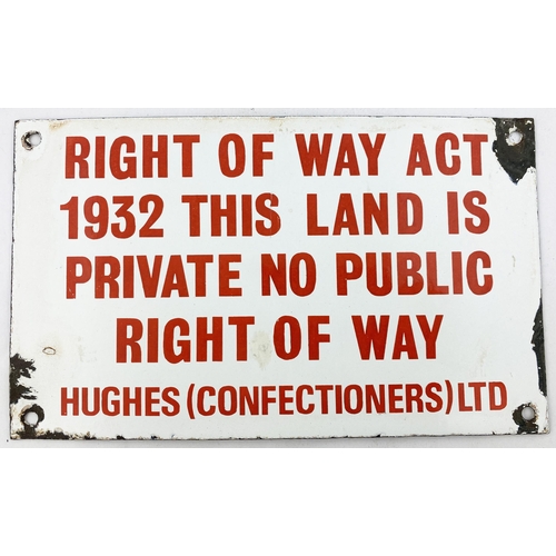 97 - RIGHT OF WAY ACT 1932 ENAMELSIGN. 10 x 6ins. Red on white. Slightly dull surface. Chips/ rust to thr... 