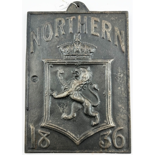 112 - 1836 DATED NORTHERN CAST FIRE MARK. 6.4 c 9.5ins. Heavily embossed lettering, rearing lion pictorial... 