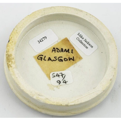 467 - GLASGOW POT LID. (APL p547, 94) 2.7ins diam. Strong black transfer. ADAMS/ TOOTH PASTE with pestle a... 