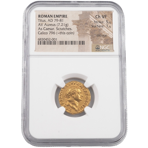 9 - 79-81 AD Titus gold AV Aureus struck as Caesar by Vespasian, Rome graded Ch VF (Calico 796 this coin... 