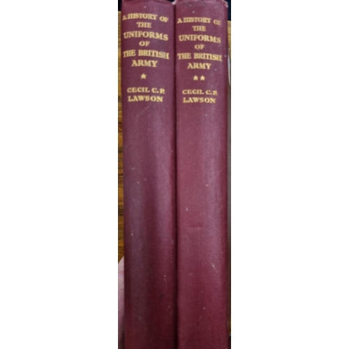 635 - The History of the Uniforms of the British Army by Cecil C P Lawson in two volumes. From the beginni... 