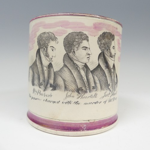 A mid 19thC Sunderland lustre Mug, with transfer print of the the three suspects of the Elstree Murder, including William Probert, John Thurtell and Joshua Hunt, titled 'The persons charged with the murder of Mr Weare', enclosed within pink lustre, body well restored, H 13cm x D 13cm.