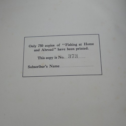 272 - Maxwell (The Rt. Hon. Sir Herbert); 'Fishing At Home & Abroad', limited edition published by The... 