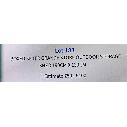 183 - BOXED KETER GRANDE STORE OUTDOOR STORAGE SHED 190CM X 130CM X 109CM (UNCHECKED)