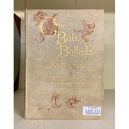 333 - THE BAB BALLADS BY W.S. GILBERT 2ND EDITION WITH ALTERATIONS MARCH 1898 HARDBACK BY GEORGE ROUTLEDGE... 