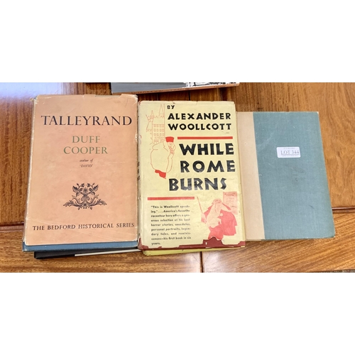 344 - 7 X VARIOUS VINTAGE HARDBACK VOLUMES INC. TALLYRAND BY DUFF COOPER, BERTIE A LIFE OF EDWARD VII BY J... 