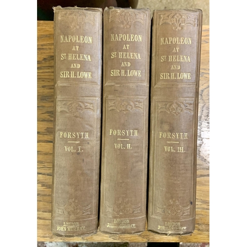 207 - 3 VOLUMES OF HISTORY OF THE CAPTIVITY OF NAPOLEON AT ST. HELENA BY WILLIAM FORSYTH M.A PUBL JOHN MUR... 