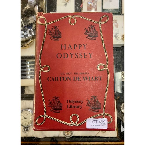 499 - Happy Odyssey the Memoirs of Lieutenant-General Sir Adrian Carton De Wairt V.C., K.B.E. C.B., C.M.G.... 