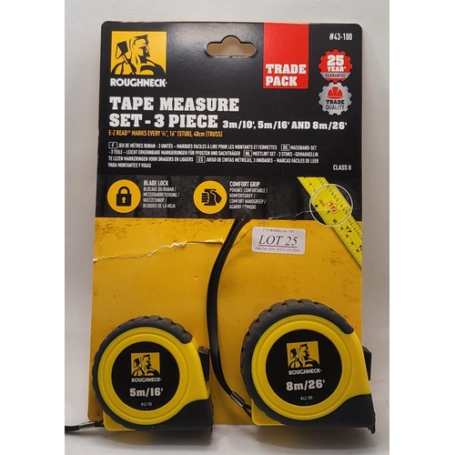 25 - SET OF 2 ROUGHNECK TAPE MEASURES 8M AND 5M