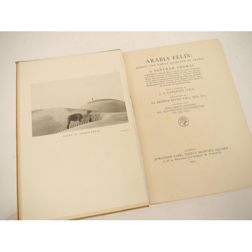 9003 - Bertram Thomas: 'Arabia Felix: Across the Empty Quarter of Arabia', foreword by T.E. Lawrence, Londo... 