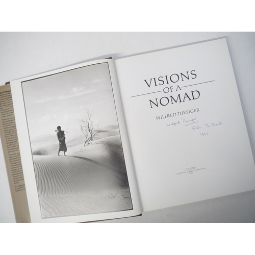 9009 - Wilfred Thesiger: 'Visions of a Nomad', Collins, 1987, 2nd impression, signed/inscribed by Thesiger ... 