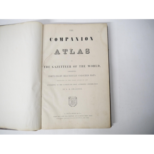 9019 - G.H. Swanston: 'The Companion Atlas to The Gazetteer of the World, comprehending Forty-Eight beautif... 