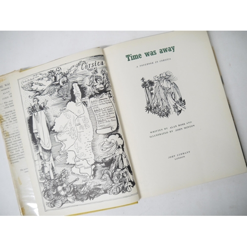 9223 - Alan Ross & John Minton: 'Time was away. A Notebook in Corsica', London, John Lehmann, 1948, 1st edi... 