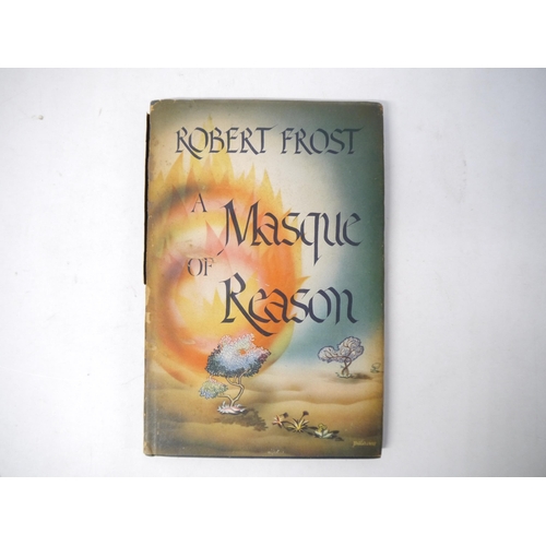 9246 - Robert Frost: 'A Masque of Reason', New York, Henry Holt & Co, 1945, 1st edition, 1st printing, sign... 