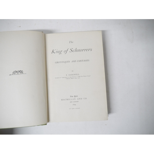 9349 - Israel Zangwill: 'The King of Schnorrers, Grotesques and Fantasies', New York, Macmillan & co, 1894,... 