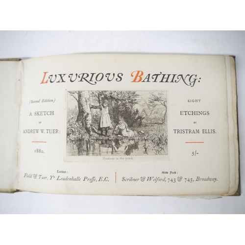 9134 - (Hydrotherapy, Baths), Andrew White Tuer & Tristram Ellis: 'Luxurious Bathing', London, Field & Tuer... 