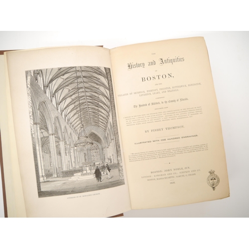 5270 - Pishey Thompson: 'The History and Antiquities of Boston, and the Villages of Skirbeck, Fishtoft, Fre... 