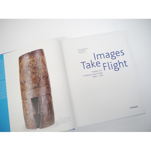 5242 - Alessandra Russo, Gerhard Wolf, Diana Fane et al: 'Images Take Flight: Feather Art in Mexico and Eur... 