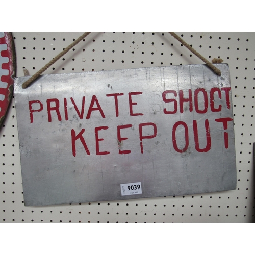 9039 - An alloy hand written 'Private Shoot Keep Out' sign, 16