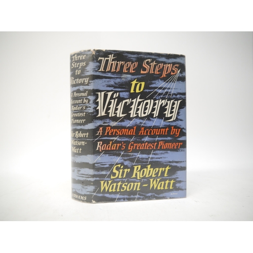 6069 - Sir Robert Watson-Watt: 'Three Steps to Victory: A Personal Account by Radar's Greatest Pioneer', Lo... 