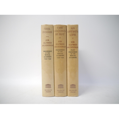 6101 - Sir Alfred Munnings: 'An Artist's Life; The Second Burst; The Finish', London, Museum Press, 1950-52... 