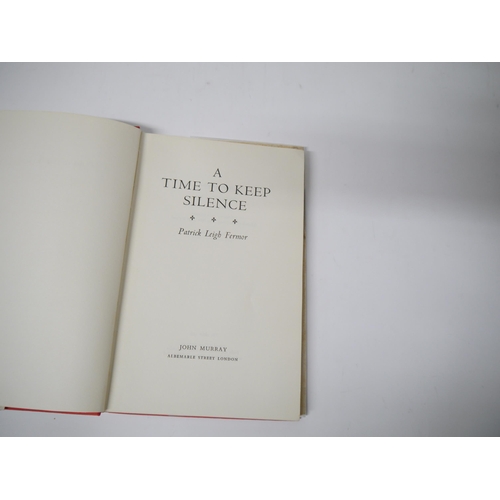 7183 - Patrick Leigh Fermor: 'A Time to Keep Silence', London, John Murray, 1957, 1st trade edition, 3 sect... 