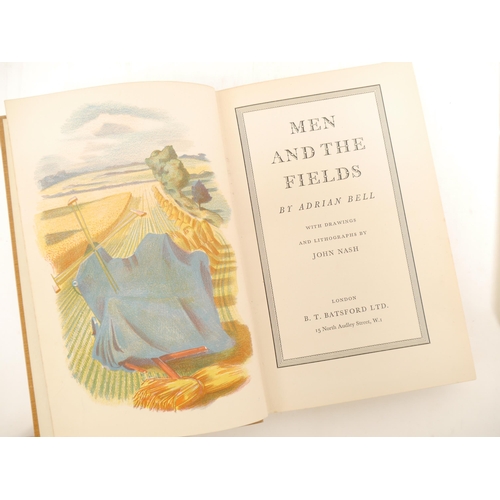 9288 - John Nash (illustrated); Adrian Bell: 'Men and the Fields', London, B.T. Batsford, 1939, 1st edition... 