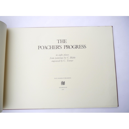 9386 - (Poaching, Countryside.) C. Blake & C. Turner: 'The Poacher's Progress', Edinburgh, Paul Harris, 198... 