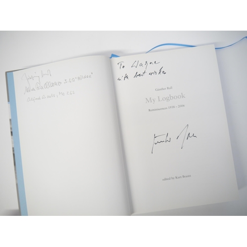 5253 - Günther Rall: 'My Logbook: Reminiscences 1938-2006', edited Kurt Braatz, 2006, 1st edition, signed &... 