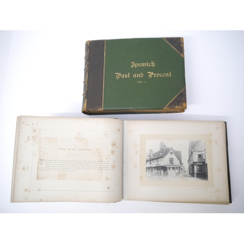 5341 - W. Vick: 'Ipswich Past and Present. With Notes and Descriptions.', Ipswich, W. Vick, 1890-94, 2 volu... 