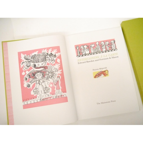 9002 - Edward Bawden. Peyton Skipwith: 'Entertaining À La Carte. Edward Bawden and Fortnum & Mason', Norwic... 