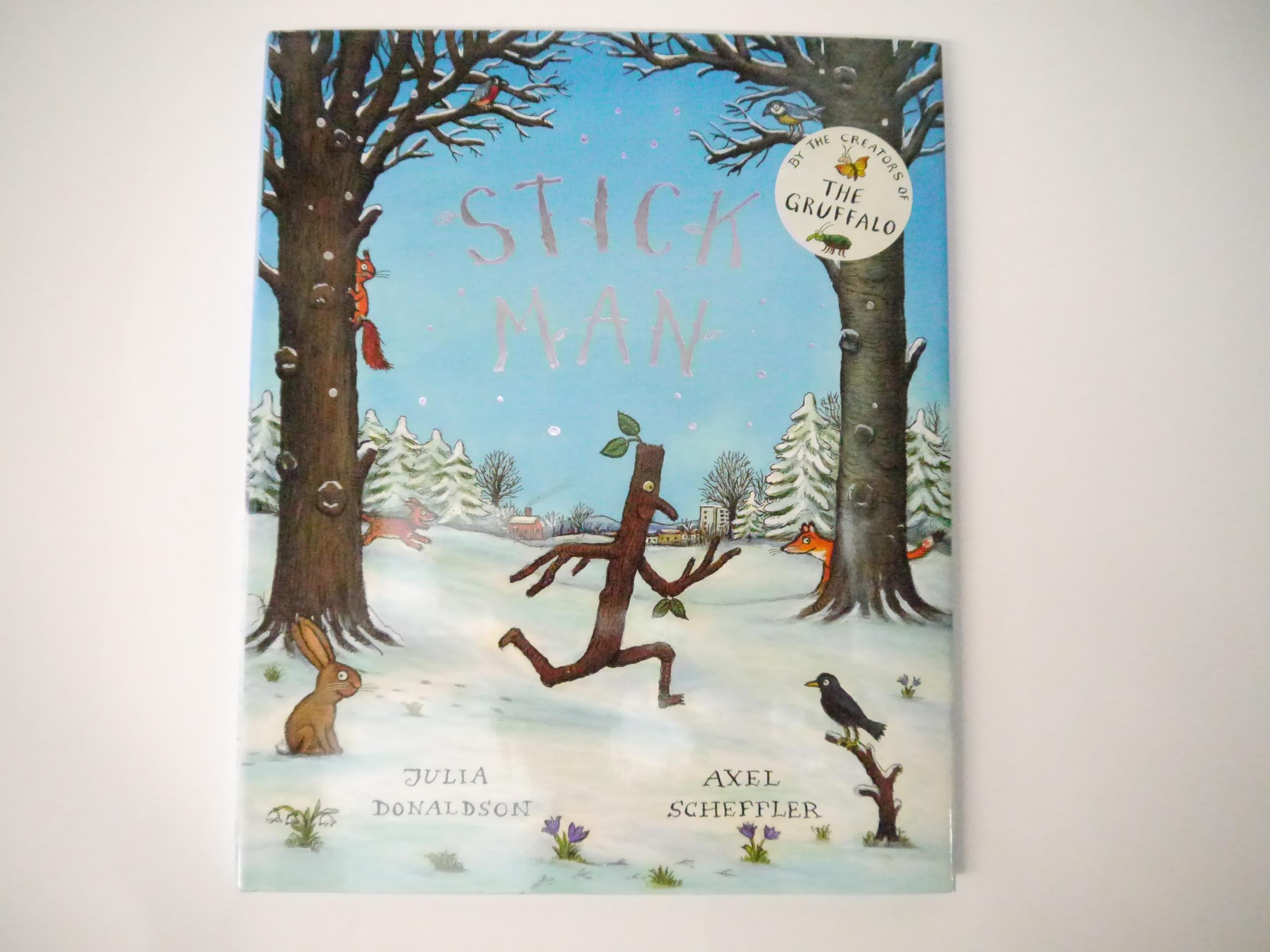 Julia Donaldson; Axel Scheffler (illustrated): 'Stick Man', London ...