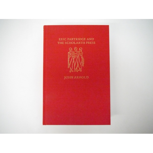 5052 - SCHOLARTIS PRESS. ‘Eric Partridge and the Scholartis Press’, A History and Bibliography by John Arno... 