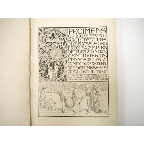 9046 - W. Eden Nesfield: 'Specimens of Mediaeval Architecture, Chiefly Selected from Examples of the 12th a... 