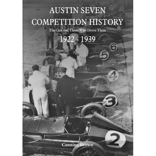 127 - Austin Seven Competition History. A 1st edition published in 2006, correctly without a DJ, but has a... 