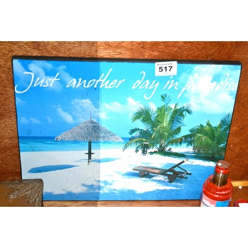 517 - Just Another Day in Paradise Wall Plaque