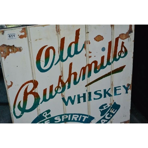 611 - Old Bushmills Whiskey Advertising Board - Appx 25x28