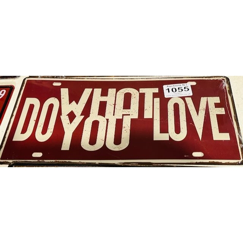 1055 - Sealed Metal Number Plate Sign -Do What You Love  - Approx 1' x 6