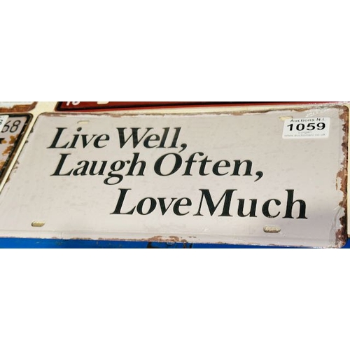 1059 - Sealed Metal Number Plate Sign - Live Well, laugh Often, Love Much - Approx 1' x 6