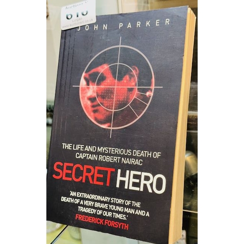 616 - The Life & Mysterious Death of Captain Robert Nairac Secret Hero by John Parker