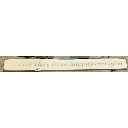 227 - Large Austin Sloan Wooden Plaque .....And They Lived Happily Ever After