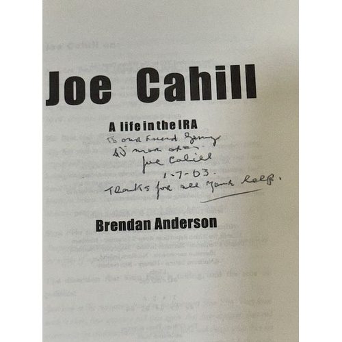184 - Joe Cahill - A Life in the IRA by Brendan Anderson - Signed by Joe in 03 with Testimonial Memorabili... 