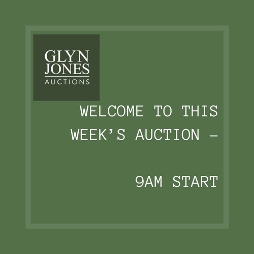 0 - WELCOME TO THIS WEEK'S AUCTION - 9AM START