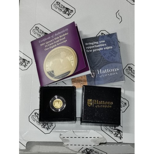 315 - 2021 Hattons 24 ct gold proof, queens 95th birthday 1/8 sovereign with COA