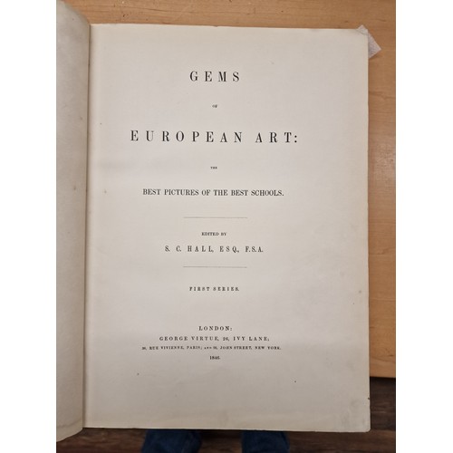 149 - 1846 leather bound and gold leaf first series book - Gems of European Art edited by SC Hall FSA. Eac... 