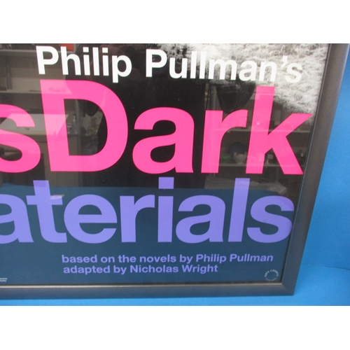 349 - A genuine theatre foyer promotional poster for “His Dark materials”, approx. size 80x54cm, the forme... 