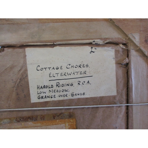 306 - Oil on art board, label verso reads “Cottage Chores”, Elterwater, Harold Riding RCA, in period frame... 