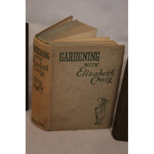 106 - Vintage Books - Gardening with Elizabeth Craig plus 2 x Familiar Garden Flowers